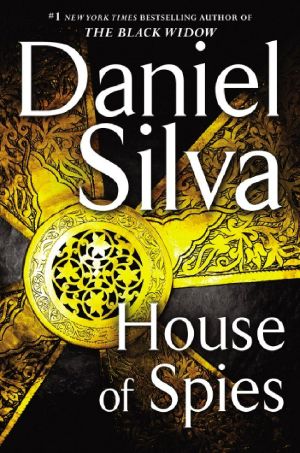 [Gabriel Allon 17] • House of Spies